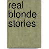 Real Blonde Stories door Lori Bassel