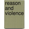 Reason And Violence door David G. Cooper