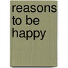 Reasons To Be Happy by Katrina Kittle