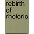 Rebirth Of Rhetoric