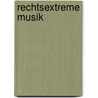 Rechtsextreme Musik by Hans Gebhardt