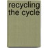 Recycling The Cycle