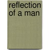 Reflection Of A Man door Roy Flukinger