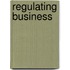 Regulating Business