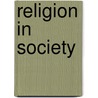 Religion In Society door Lisa Firth
