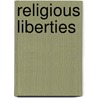 Religious Liberties door Elizabeth Fenton