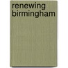 Renewing Birmingham door Christopher Macgregor Scribner