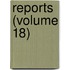 Reports (Volume 18)