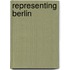 Representing Berlin