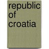 Republic Of Croatia by Rachel Van Elkan