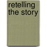 Retelling the Story door Larry Lange