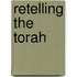 Retelling the Torah