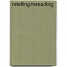 Retelling/Rereading by Karl Kroeber