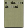 Retribution Defined door John Buckley