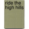 Ride the High Hills door Dave Waldo