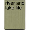 River and Lake Life door Neal Morris