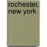 Rochester, New York by Frederic P. Miller