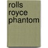 Rolls Royce Phantom