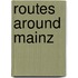 Routes around Mainz