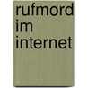 Rufmord im Internet by Christian Scherg