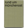 Rund um MünchenOst by Siegfried Garnweidner