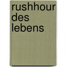 Rushhour des Lebens by Walter Schmidt