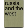 Russia And The West by Geir Hønneland