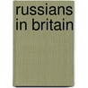 Russians In Britain door Jonathan Pitches