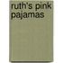 Ruth's Pink Pajamas