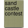 Sand Castle Contest door Robert N. Munsch