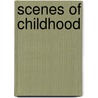 Scenes Of Childhood by Sylvia Townsend Warner