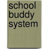 School Buddy System door Gail Bush