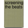 Screening The Beats door David Sterritt
