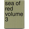 Sea of Red Volume 3 door Rick Remender