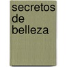 Secretos De Belleza by Linda Bird