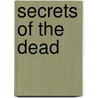 Secrets Of The Dead door Tom Harper