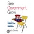 See Government Grow