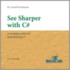 See Sharper With C#