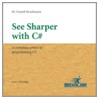 See Sharper With C# door Dr. Gerard Verschuuren