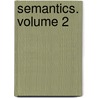 Semantics. Volume 2 by Claudia Maienborn