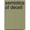 Semiotics Of Deceit door Donald Maddox