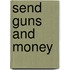 Send Guns And Money