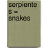 Serpientes = Snakes