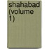 Shahabad (Volume 1)