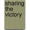 Sharing the Victory by Jill Ewert