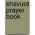 Shavuot Prayer Book