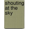 Shouting at the Sky door Gary Ferguson