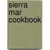 Sierra Mar Cookbook by Craig Von Foerster