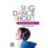 Sing, Dance, Shout!