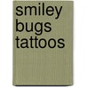 Smiley Bugs Tattoos by Tattoos